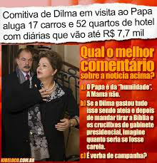 Dilma como nova rica gastando sem dó nem piedade