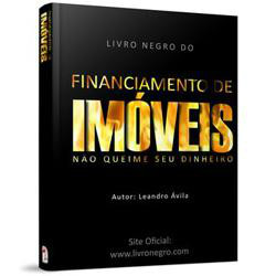 descubra o que está por trás dos financiamentos imobiliários O Livro Negro do Financiamento de Imóveis