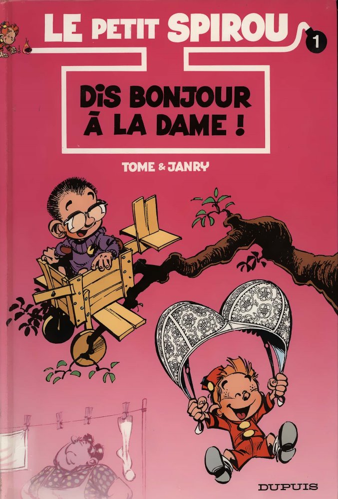 PETIT SPIROU (LE) - 1 . DIS BONJOUR &Agrave; LA DAME !