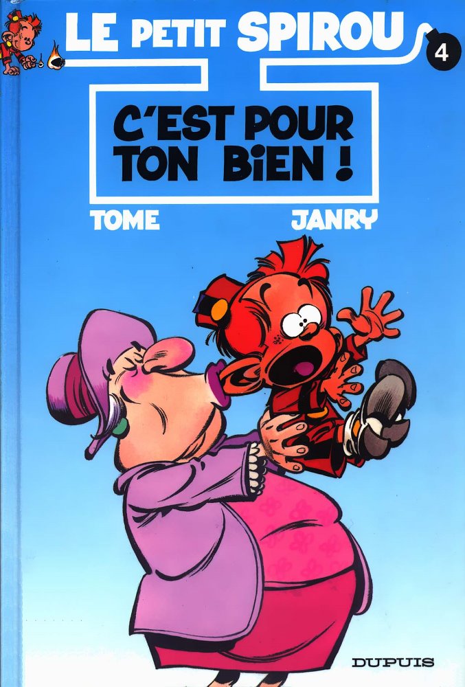PETIT SPIROU (LE) - 4 . C&rsquo;EST POUR TON BIEN !