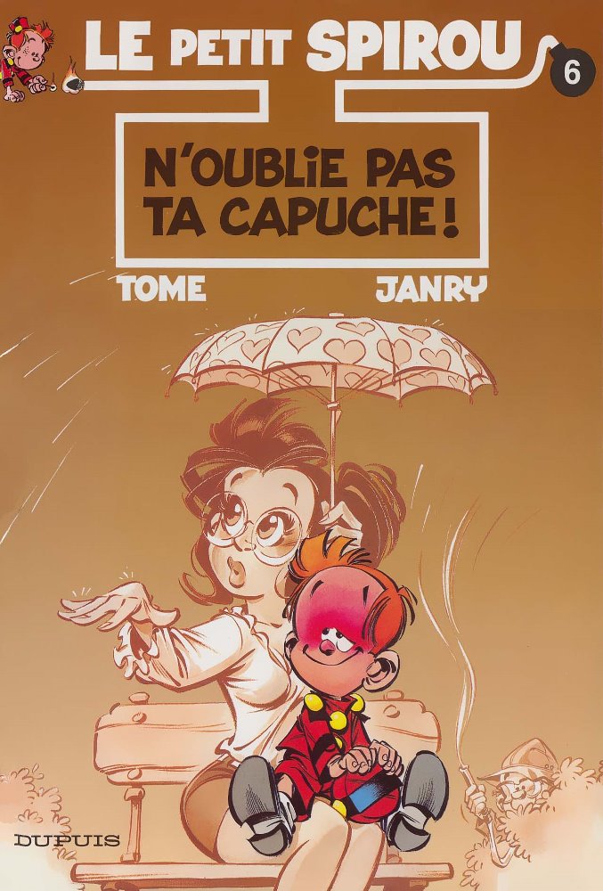 PETIT SPIROU (LE) - 6 . NE OUBLIE PAS TA CAPUCHE !