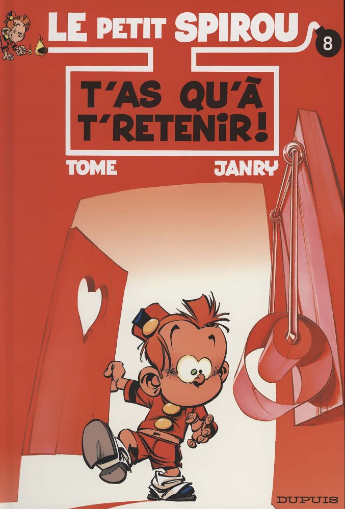 PETIT SPIROU (LE) - 8 . TU AS QUE &Agrave; TE RETENIR !