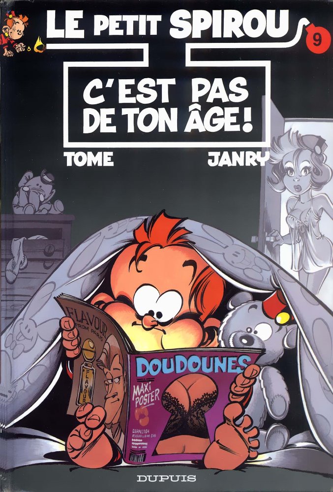 PETIT SPIROU (LE) - 9 . C&rsquo;EST PAS DE TON &Acirc;GE !