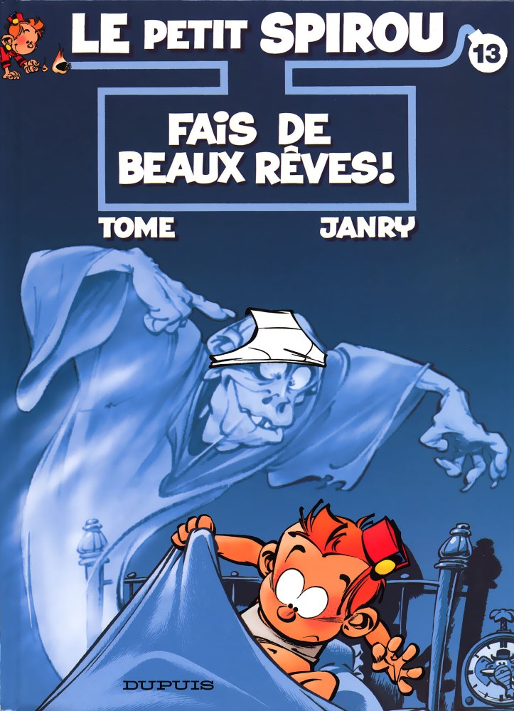 PETIT SPIROU (LE) - 13 . FAIS DE BEAUX R&Ecirc;VES !