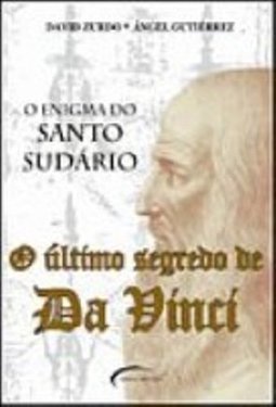 O ENÍGMA DO SANTO SUDÁRIO / David Zurdo