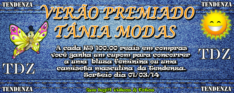 PROMOÇÃO VERÃO PREMIADO TANIA MODAS & TENDENZA